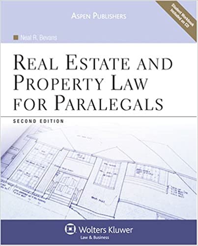 Neal R. Bevans Real Estate and Property Law for Paralegals