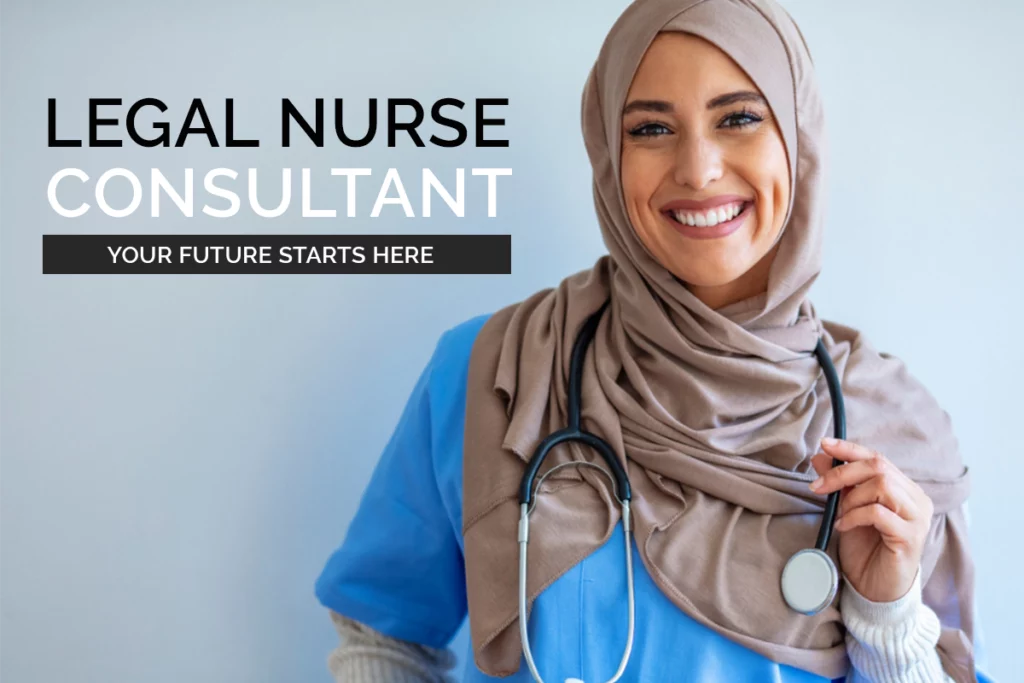 Legal Nurse Consultant. Your future starts here.