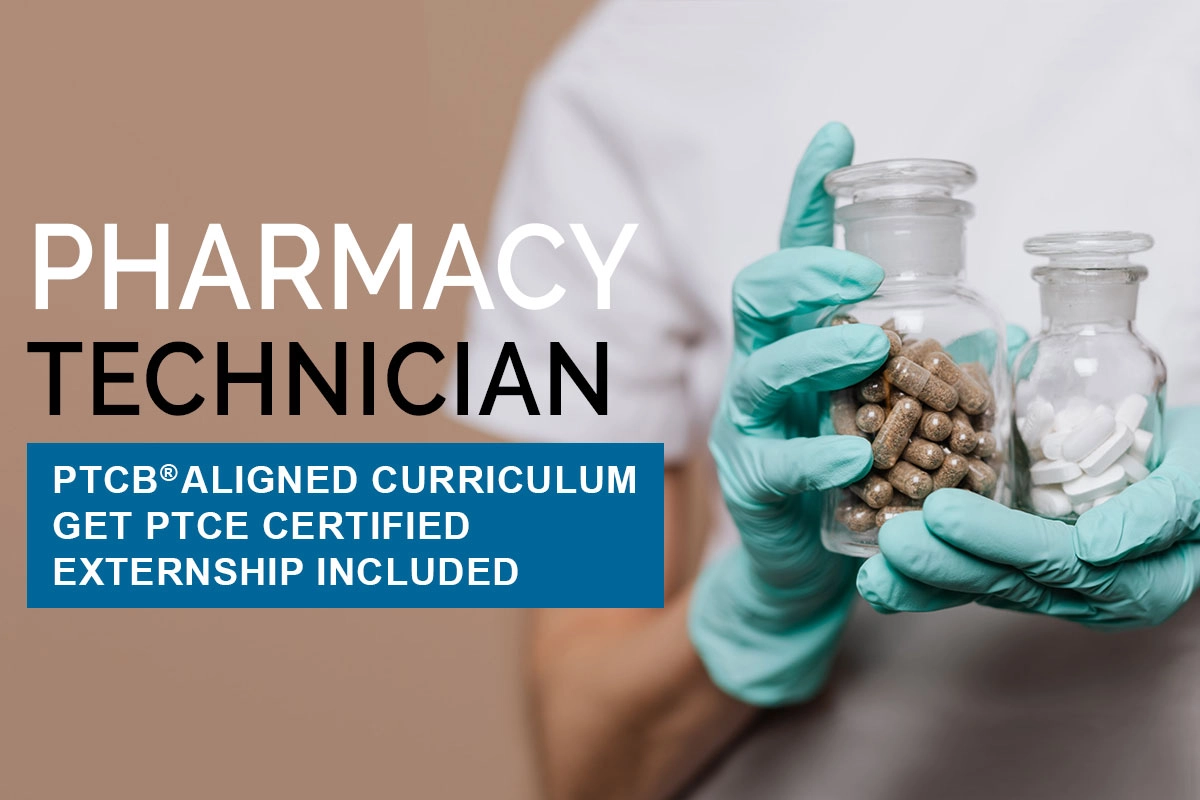 Pharmacy Technician. PTCB Aligned Curriculum. Get PTCE certified. Externship included