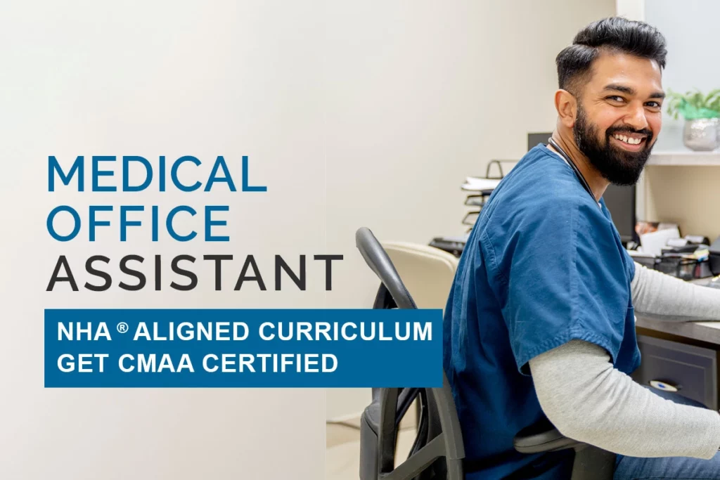 Medical Office Assistant. NHA Aligned Curriculum. Get CMAA Certified. Male Medical Office sitting at desk smiling at camera