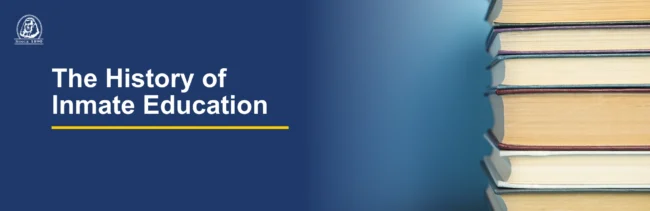 03-28-2024 History of Inmate Education_header_Canva The History of Inmate Education