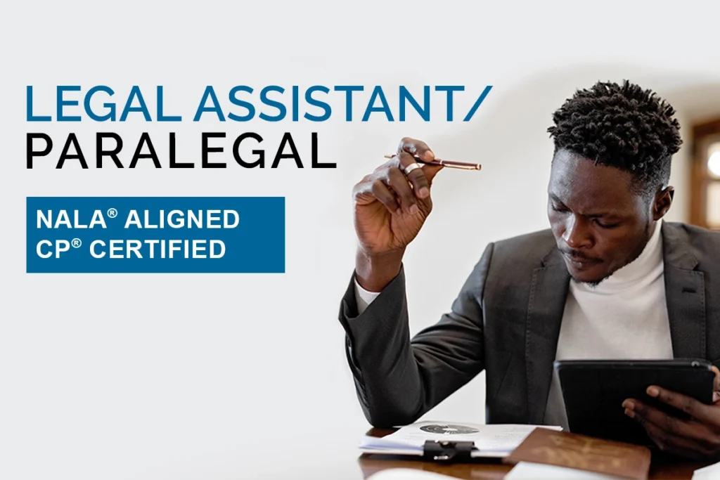 Legal Assistant/Paralegal Career Program. NALA® Aligned CP® Certified