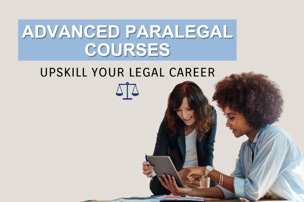 Advanced Paralegal Courses upskill your legal career