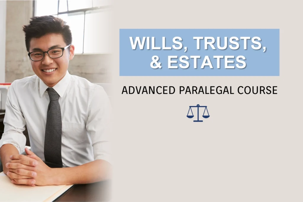 Wills Trusts and Estates Law Online Advanced Paralegal Course