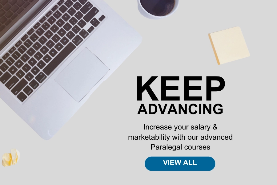 Keep advancing. increase your salary & marketability with our advanced paralegal courses. View all
