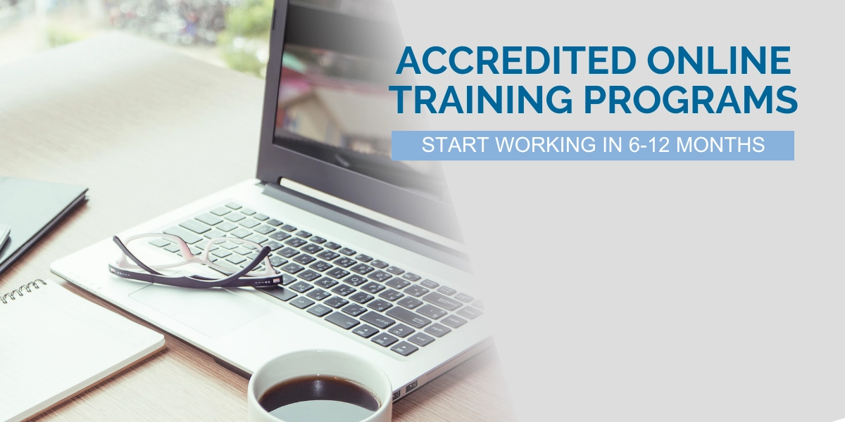 Accredited Online Training Program. Start working in 6-12 months. Entry level jobs and healthcare certification training.