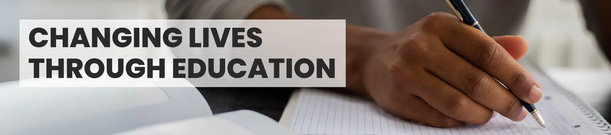 changing lives through education