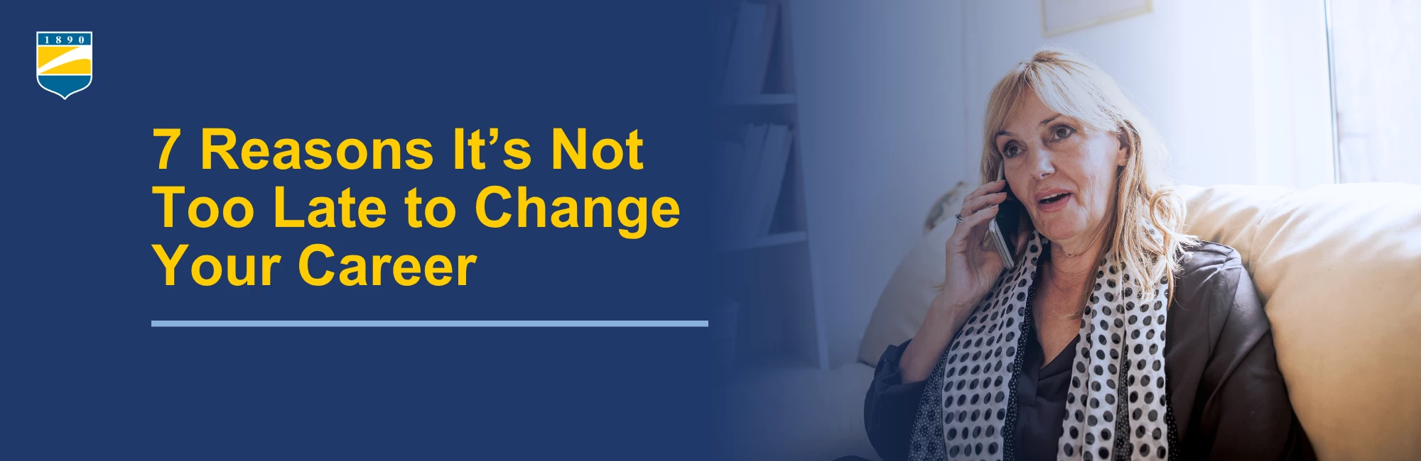 7 Reasons It’s Not Too Late to Change Your Career