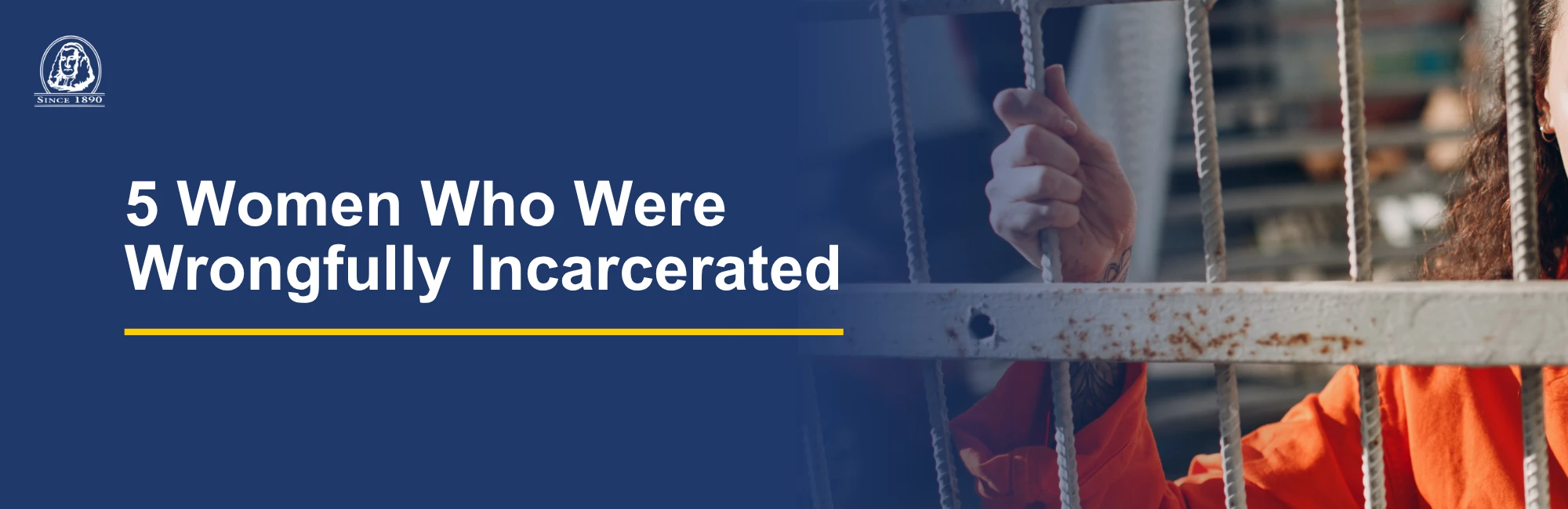 Text on the left reads: 5 Women Who Were Wrongfully Incarcerated. Image shows an incarcerated woman behind bars.