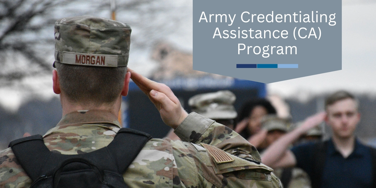Army Credentialing Assistance (CA) Program