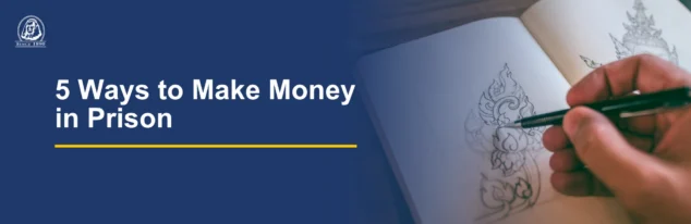 Text on the left reads: 5 Ways to Make Money in Prison. Image on the right shows someone drawing in a journal.