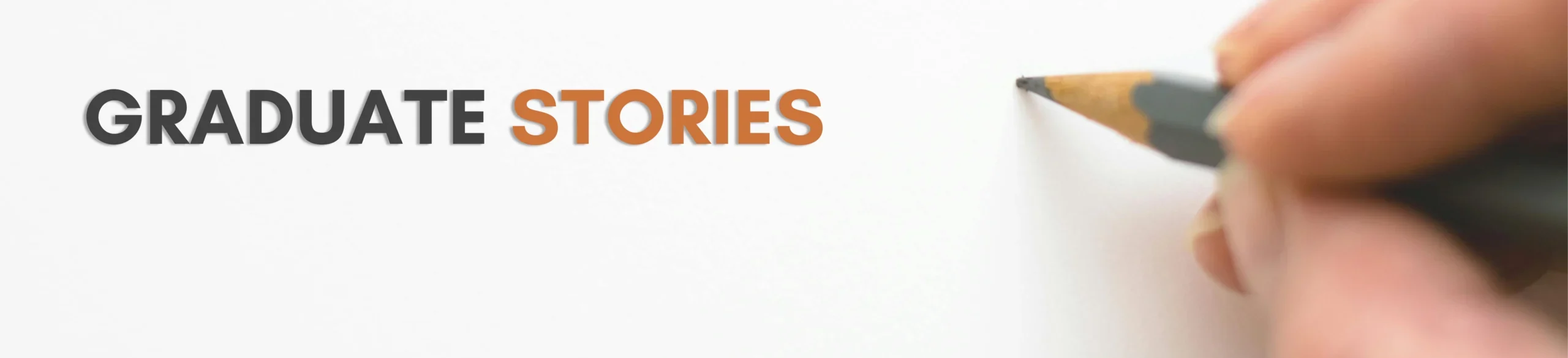 Graduate Stories