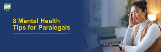 Text on the left reads: 8 Mental Health Tips for Paralegals. Image on the right shows a woman with a headache.