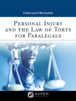 Aspen Publishing Personal Injury and the Law of Torts for Paralegals Fifth Edition by Emily Lynch Morissette